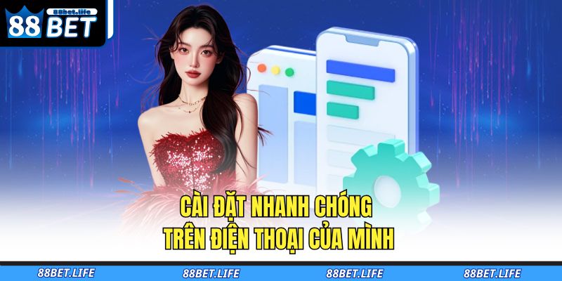 Cài đặt nhanh chóng trên điện thoại của mình