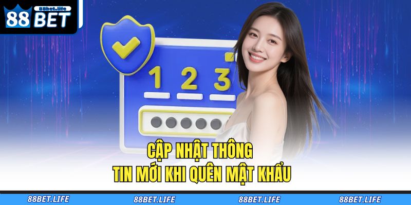 Cập nhật thông tin mới khi quên mật khẩu