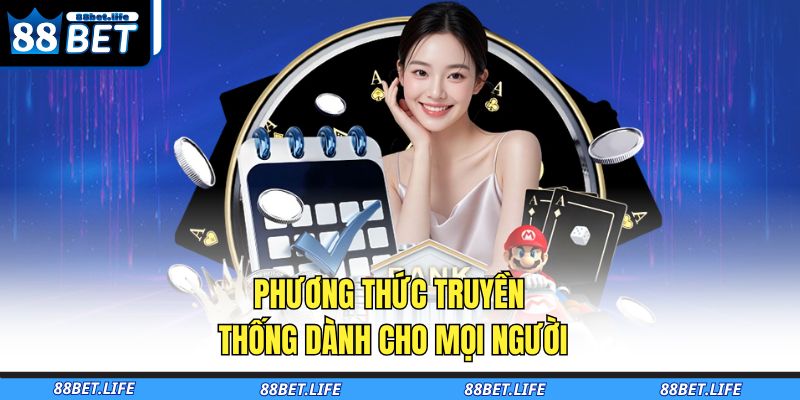 Phương thức truyền thống dành cho mọi người