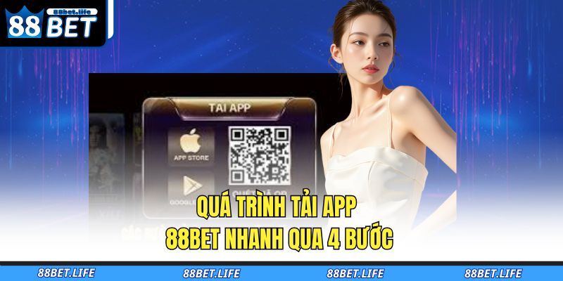 Quá trình tải app 88BET nhanh qua 4 bước