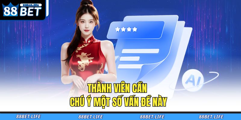 Thành viên cần chú ý một số vấn đề này