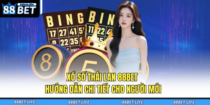 Xổ số Thái Lan 88BET